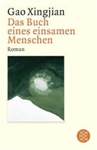 Xingjian Gao, Gao Xingjian - Das Buch eines einsamen Menschen