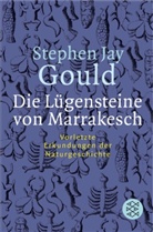 Stephen J. Gould, Stephen Jay Gould - Die Lügensteine von Marrakesch
