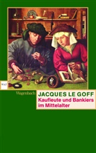 Jacques Le Goff, Jacques LeGoff - Kaufleute und Bankiers im Mittelalter