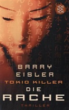 Barry Eisler - Tokio Killer - Die Rache