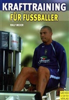Ralf Meier - Krafttraining für Fußballer