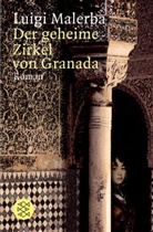 Luigi Malerba - Der geheime Zirkel von Granada