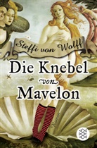 Steffi Wolff, Steffi von Wolff - Die Knebel von Mavelon