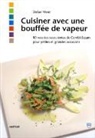 Stefan Meier - Cuisiner avec une bouffée de vapeur