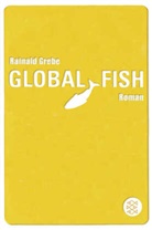 Rainald Grebe - Global Fish