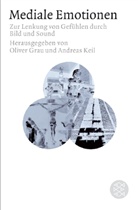 Oliver Grau, Andreas Keil - Mediale Emotionen