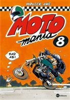 Holger Aue - MOTOmania - Bd. 8: MOTOmania. Bd.8