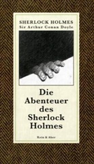 Arthur C. Doyle, Arthur Conan Doyle - Sherlock Holmes - Erzählungen Bd. 1: Die Abenteuer des Sherlock Holmes