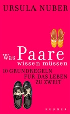 Ursula Nuber - Was Paare wissen müssen