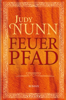 Judy Nunn - Feuerpfad - Roman