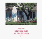 Wilhelm Horkel - Die beste Zeit im Jahr ist mein