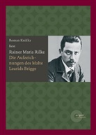 Rainer M. Rilke, Rainer Maria Rilke, Roman Knizka - Die Aufzeichnungen des Malte Laurids Brigge, 6 Audio-CDs m. MP3-CD (Livre audio)