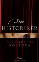 Elizabeth Kostova - Der Historiker