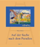 Werner Milstein - Auf der Suche nach dem Paradies