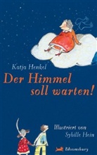 Katja Henkel, Sybille Hein - Der Himmel soll warten