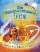 Jason Cockroft, Marion Rose, Jason Cockcroft, Jason Cockroft - Die Weihnachtsbaum-Fee