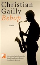 Christian Gailly - Bebop