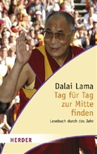 Dalai Lama, Dalai Lama XIV., Renuka Singh - Tag für Tag zur Mitte finden