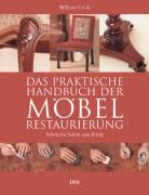 William Cook - Das praktische Handbuch der Möbelrestaurierung