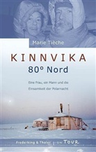 Marie Tieche, Marie Tièche Wesel, Hauke Trinks Wesel - Kinnvika 80 Grad Nord