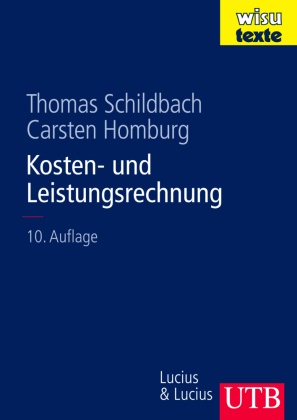 Carsten Homburg, Carsten (Prof. Dr.) Homburg, Thoma Schildbach, Thomas Schildbach - Kosten- und Leistungsrechnung