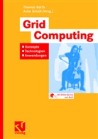 Thoma Barth, Thomas Barth, Schüll, Schüll, Anke Schüll - Grid Computing
