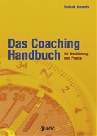 Babak Kaweh - Das Coaching-Handbuch für Ausbildung und Praxis