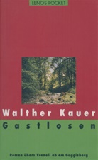 Walther Kauer - Gastlosen