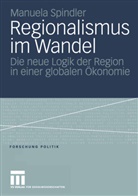 Manuela Spindler - Regionalismus im Wandel
