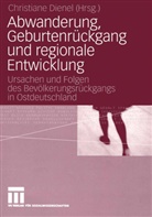 Christian Dienel, Christiane Dienel - Abwanderung, Geburtenrückgang und regionale Entwicklung