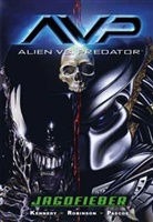 James Pascoe, Roger Robinson - Alien versus Predator, Comicband - Bd.1: Alien versus Predator, Comicband - Jagdfieber