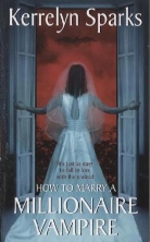 Kerrelyn Sparks - How to Marry a Millionaire Vampire