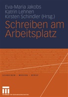 Eva-Maria Jakobs, Katri Lehnen, Katrin Lehnen, Kirsten Schindler - Schreiben am Arbeitsplatz