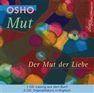 Osho, Osho, Ralf Schicha, Ralph Schicha - Mut - Der Mut der Liebe, 2 Audio-CD (Hörbuch)