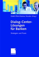 Detle Effert, Detlef Effert, Wunder, Wunder, Markus Wunder - Dialog-Center-Lösungen für Banken