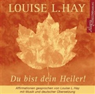 Louise Hay, Louise L Hay, Louise L. Hay, Rahel Comtesse, Louise Hay, Louise L. Hay - Du bist dein Heiler!, 1 Audio-CD (Hörbuch)
