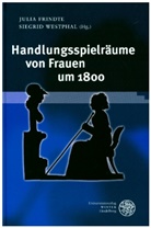 Juli Frindte, Julia Frindte, Westphal, Westphal, Siegrid Westphal - Handlungsspielräume von Frauen um 1800
