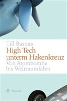 Till Bastian - High Tech unterm Hakenkreuz