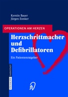 Baue, Kersti Bauer, Kerstin Bauer, Ennker, Jürgen Ennker - Herzschrittmacher und Defibrillatoren