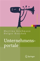 Martin Grossmann, Martina Großmann, Holger Koschek - Unternehmensportale