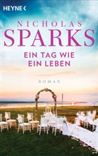 Nicholas Sparks - Ein Tag wie ein Leben