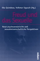 Sophinette Becker, Wolfgang Berner, Dannecker, Ilk Quindeau, Ilka Quindeau, Ilka  Sigusch Quindeau... - Freud und das Sexuelle