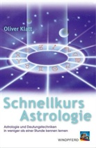 Oliver Klatt - Schnellkurs Astrologie