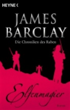 James Barclay - Die Chroniken des Raben - Bd. 6: Die Chroniken des Raben