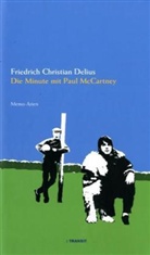 Friedrich Chr. Delius, Friedrich Christian Delius - Die Minute mit Paul McCartney