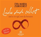 Eva-Maria Zurhorst, Wolfram Zurhorst, Eva-Maria Zurhorst, Wolfram Zurhorst - Liebe dich selbst und es ist egal, wen du heiratest, 1 Audio-CD (Hörbuch)