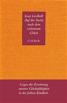 Jean Liedloff - Auf der Suche nach dem verlorenen Glück