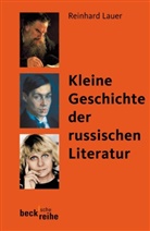 Reinhard Lauer - Kleine Geschichte der russischen Literatur
