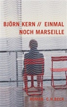 Björn Kern - Einmal noch Marseille