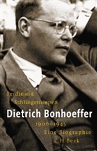 Ferdinand Schlingensiepen - Dietrich Bonhoeffer 1906-1945